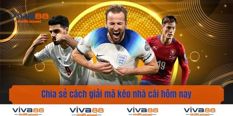 Chia sẻ cách giải mã kèo nhà cái hôm nay