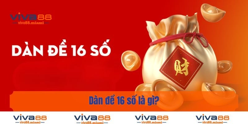 Dàn đề 16 số là gì?