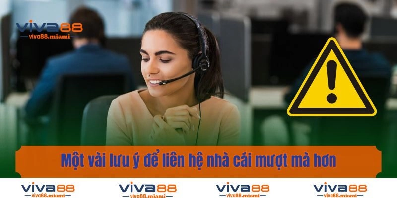 Một vài lưu ý để liên hệ nhà cái mượt mà hơn