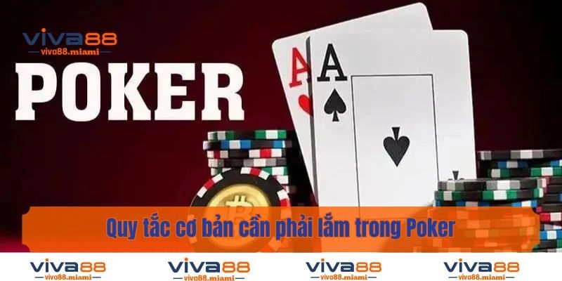 Quy tắc cơ bản cần phải nắm trong Poker