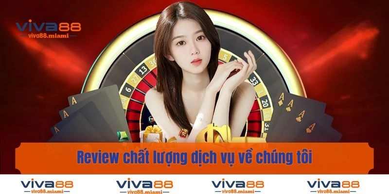 Review chất lượng dịch vụ về chúng tôi
