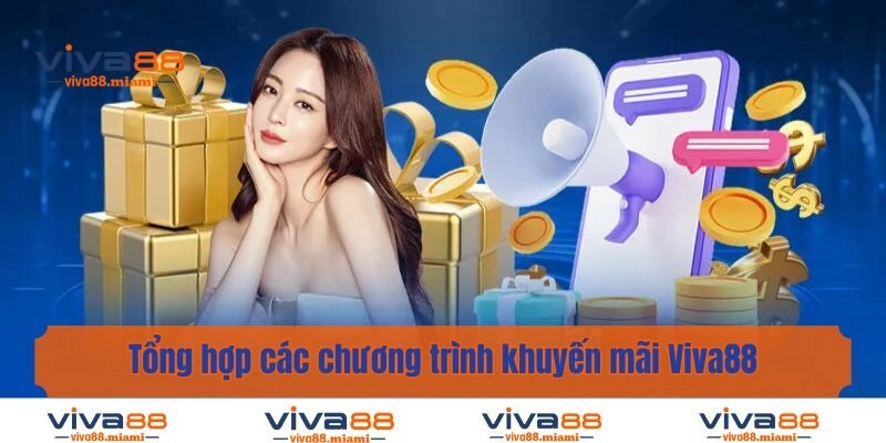 Tổng hợp các chương trình khuyến mãi Viva88 hấp dẫn
