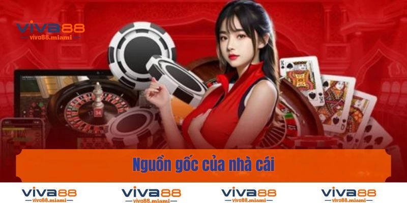 Nguồn gốc của nhà cái