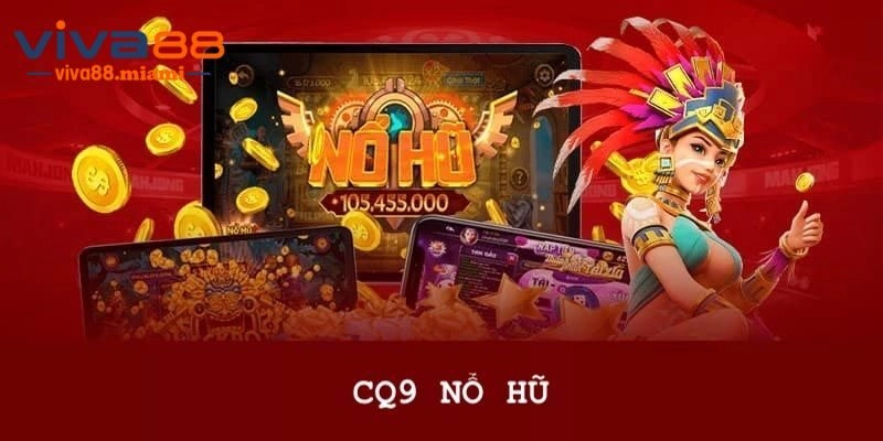 Bật mí Top game cực hot tại sảnh CQ9 slot năm 2025