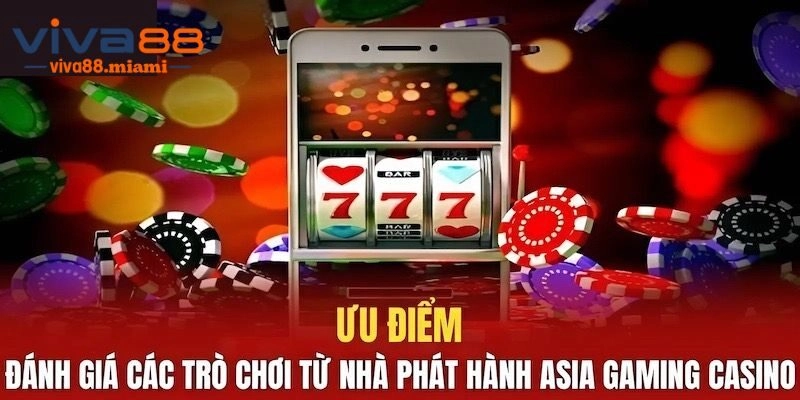 Đâu là điểm đáng để thử sức tại sảnh casino Asia Gaming