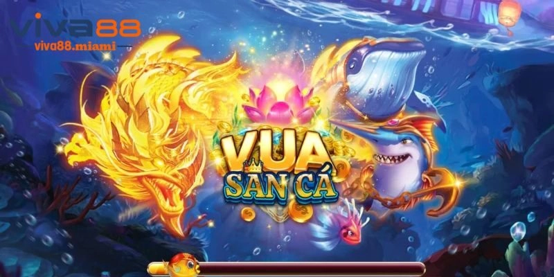 Đôi nét về siêu phẩm vua săn cá đình đám